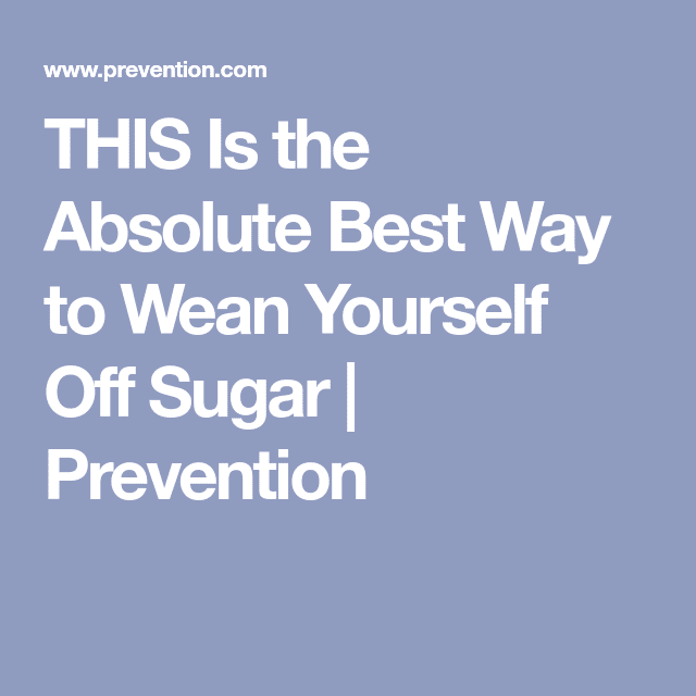 How To Wean Myself Off Sugar 9712